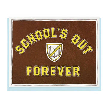 School's Out Forever Letterpress Card