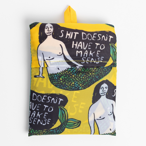 Sh*t Doesn't Have to Make Sense by People I've Loved Art Sack® Eco-Friendly Reusable Tote