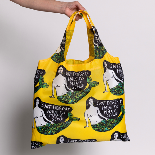 Sh*t Doesn't Have to Make Sense by People I've Loved Art Sack® Eco-Friendly Reusable Tote