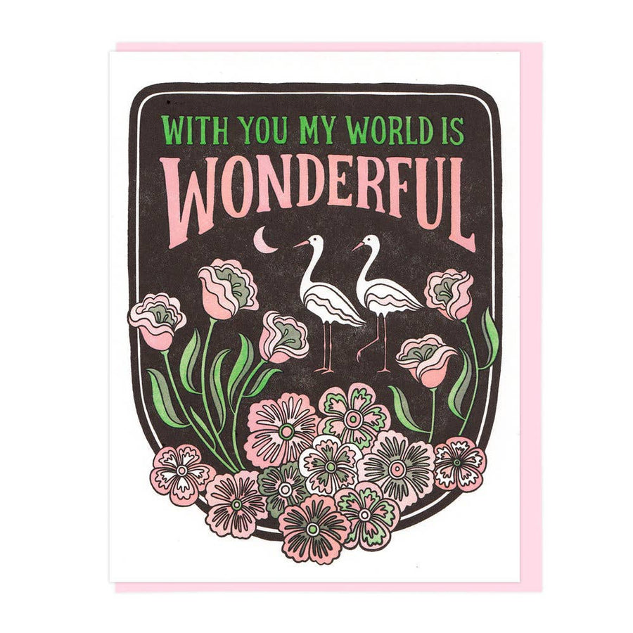 With You My World Is Wonderful Letterpress Card