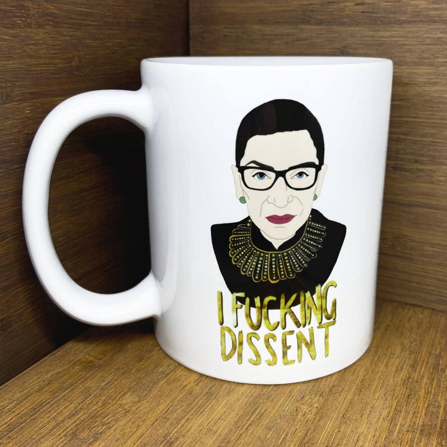 I Fucking Dissent RBG mug