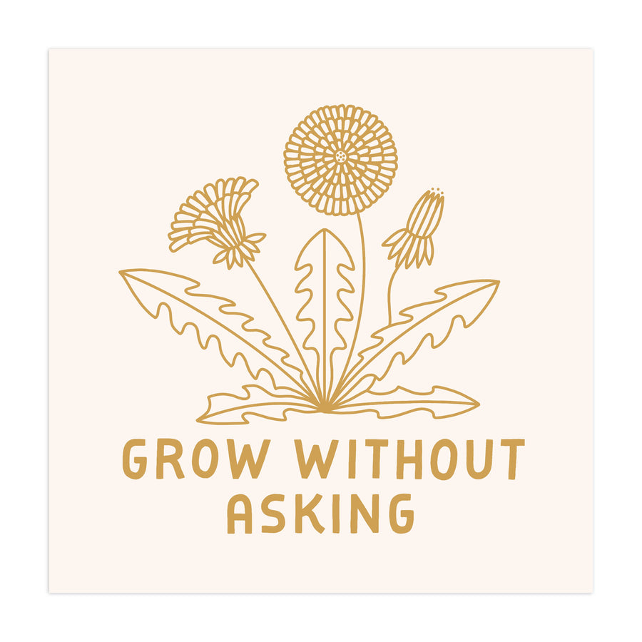 Worthwhile Paper - Grow Without Asking Dandelion Screen Print