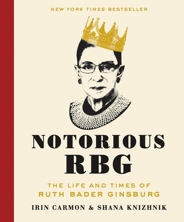 Notorious RBG,  Irin Carmon & Shana Knizhnik