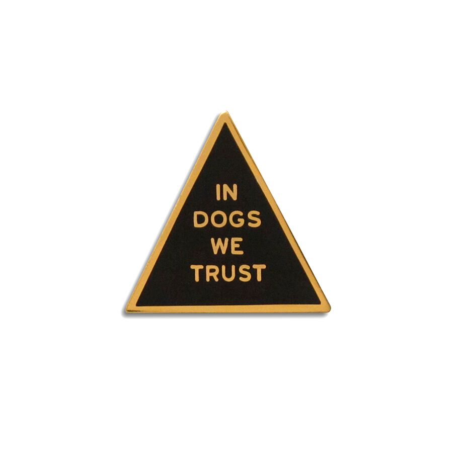IN DOGS WE TRUST Enamel Lapel Pin