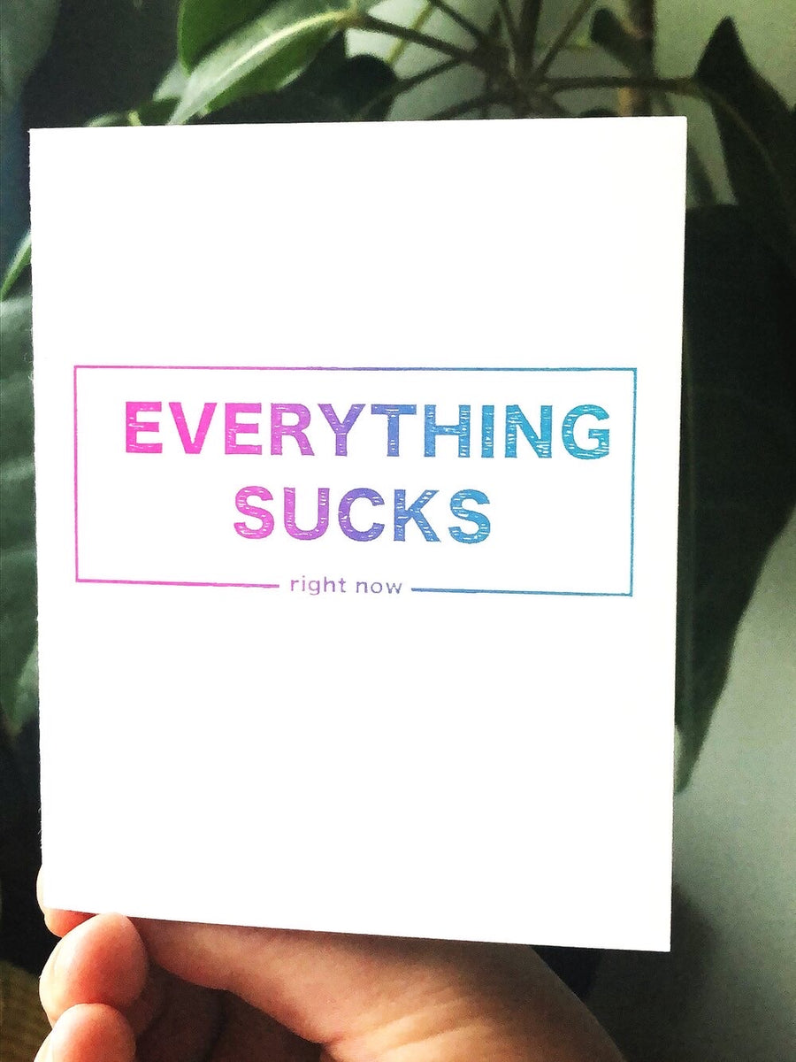 Everything Sucks Right Now